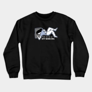 Women mode off working Crewneck Sweatshirt